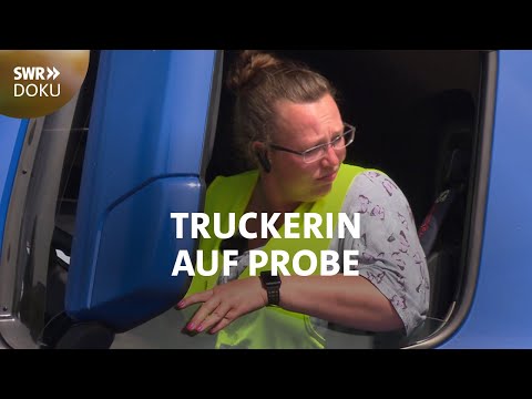 Truckerin auf Probe - Neustart mit 450 PS | SWR Doku