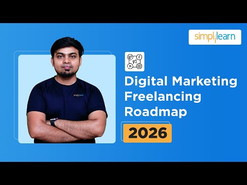 How To become a Digital Marketing Freelancer In 2026 | Freelancing Roadmap For Beginner |Simplilearn