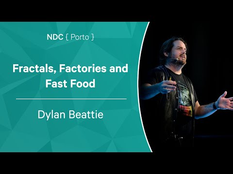 Fractals, Factories and Fast Food - Dylan Beattie - NDC Porto 2022