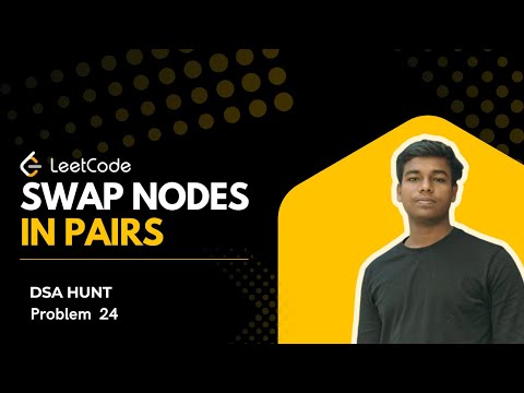 LeetCode Problem 24 | Swap Nodes in Pairs | Easy Linked List Explanation