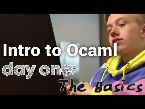 An Introduction to Ocaml: Day 1 - The Basics