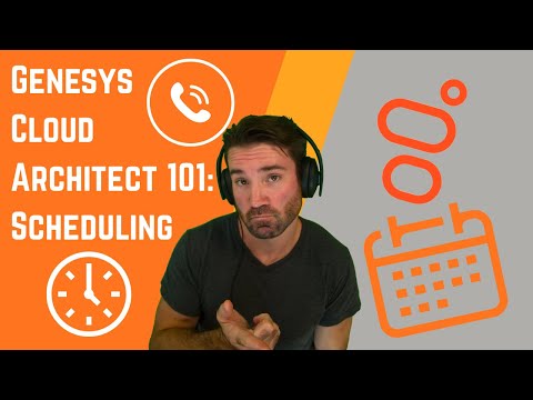 Genesys Cloud Architect 101: Scheduling My Way