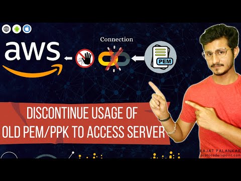 How to discontinue usage of old PEM/PPK to access AWS Server