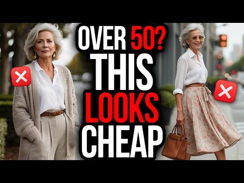 Over 50? STOP Wearing These THINGS They Make You Look CHEAP!