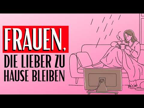 Psychologie der Frauen, die lieber zu Hause bleiben