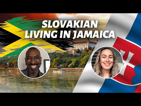 What's It Like Being A Slovakian living in Jamaica