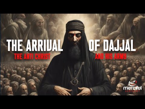 SHOCKING EVENTS DURING ARRIVAL OF DAJJAL (ANTI CHRIST)