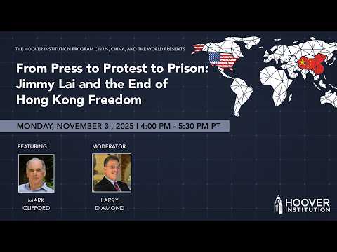 From Press to Protest to Prison: Jimmy Lai and the End of Hong Kong Freedom | Hoover Institution