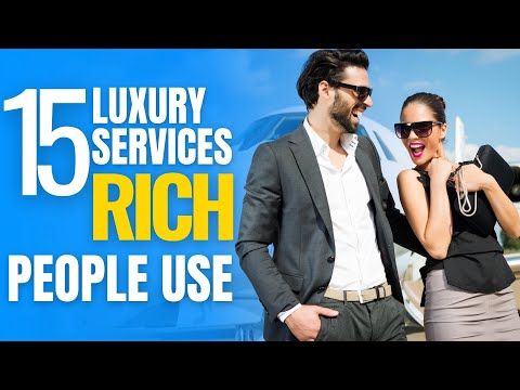 15 Luxury Services Rich People Use