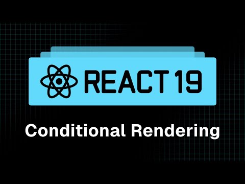 React 19 Tutorial - 10 - Conditional Rendering