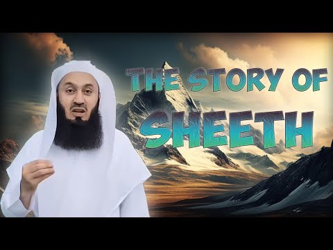 The Story Of Sheeth The Son Of Adam | Mufti Menk
