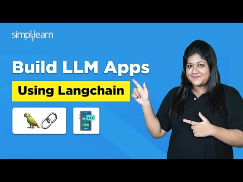 Build LLM Apps Using Langchain | Langchain Tutorial For Beginners | LLM Explained | Simplilearn
