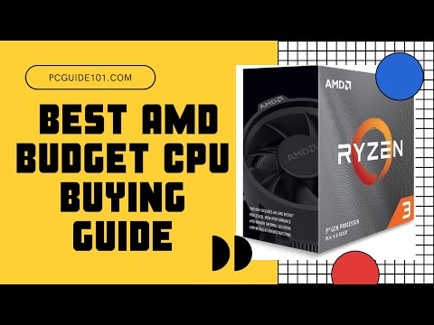 Best AMD Budget CPU Buying Guide | [$50-$150] AMD CPUs & APUs of 2021