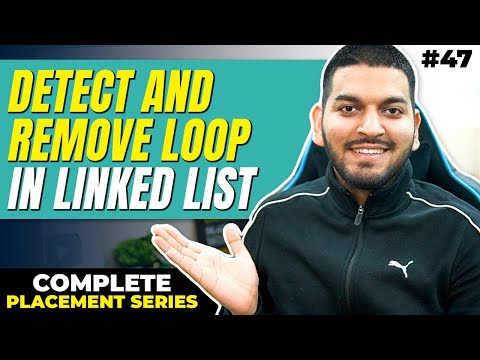 Lecture47: Detect & Remove Loop in Linked List [Approach Discussion + Optimised Implementation]