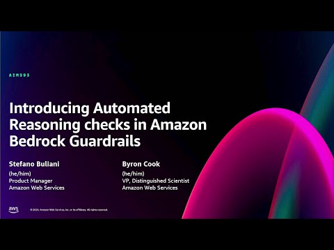 AWS re:Invent 2024- Introducing automated reasoning checks in Amazon Bedrock Guardrails (AIM393-NEW)