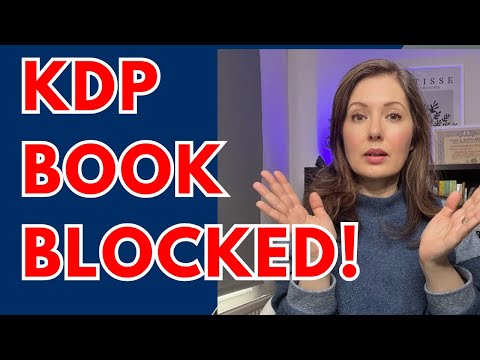 Why Amazon Is Blocking Books And How To Unblock Yours