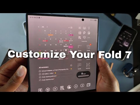 How I Customize my Z Fold 7 (Timestamps Included)