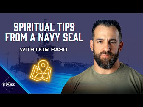Spiritual Tips from a Navy SEAL w/ Dom Raso | Chris Stefanick Show