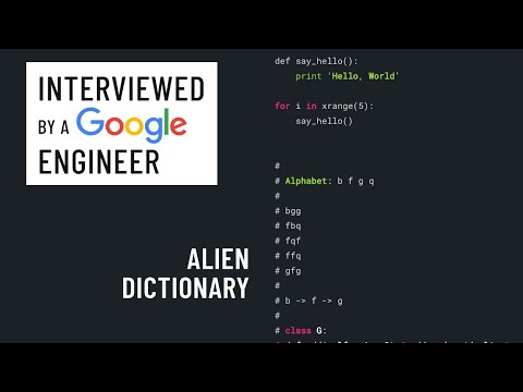 Alien Dictionary: Python interview with a Google engineer