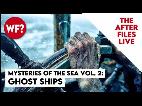 After Files Live Stream! Ghost Ships