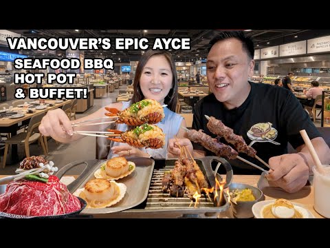 VANCOUVER'S EPIC AYCE BBQ + Hot Pot + Buffet!  Lobsters, Seafood, lamb chops and more!
