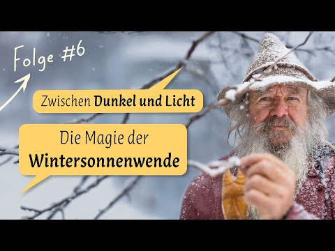 #6 Die Magie der Wintersonnenwende
