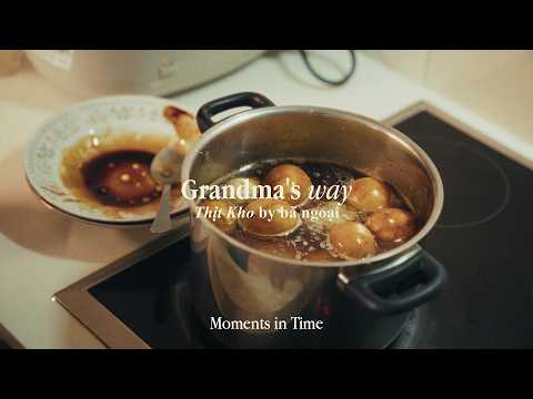 Grandma cooks us Thit Kho (Vietnamese Braised Pork with Eggs) | Moments in Time