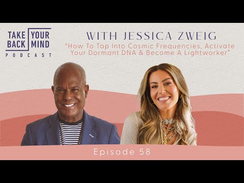 Tap Into Cosmic Frequencies, Activate Your Dormant DNA & Become A Lightworker with Jessica Zweig