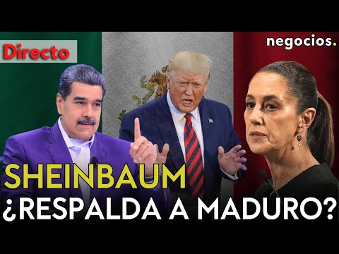 DIRECTO | SHEINBAUM RESPALDA A MADURO: MÉXICO URGE A LA ONU A INTERVENIR ENTRE EEUU Y VENEZUELA