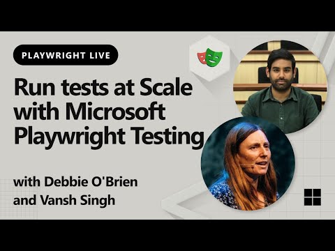 Playwright Live - Run tests at scale with Microsoft Playwright Testing