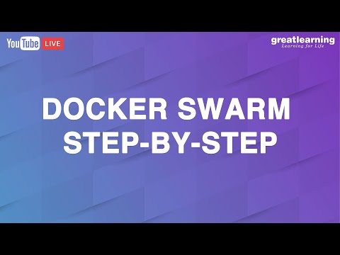 Docker Swarm Step-By-Step | What Is Docker Swarm | How To Create A Docker Swarm | Great Learning