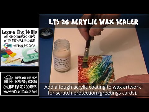 LEARN THE SKILLS OF ENCAUSTIC ART 26 : SEALING WAX WITH ACRYLIC WAX SEALER with Michael Bossom