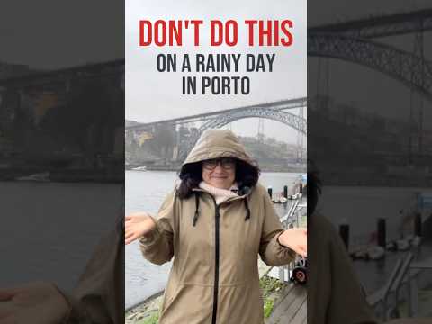What NOT to Do in Porto on a Rainy day ☔ Local advice you’ll thank me for