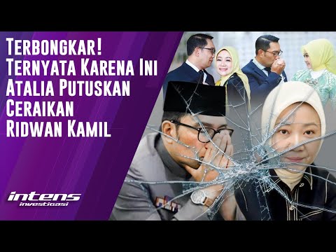 Ternyata Karena Ini Atalia Putuskan Ceraikan Ridwan Kamil | Intens Investigasi | Eps 6090