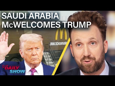 Saudi Arabia Gives Trump the Royal Treatment With McDonald's & a Mid-Meeting Nap | The Daily Show