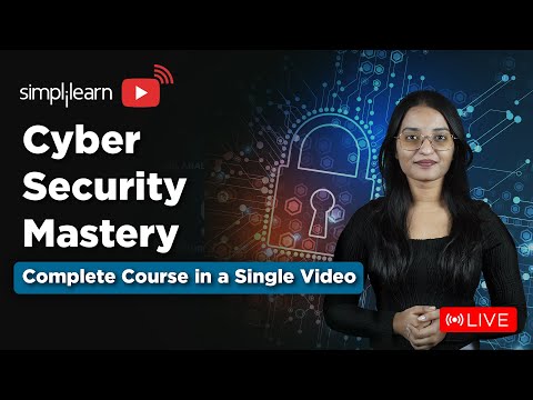 Cyber Security Mastery | Complete Cybersecurity Course For Beginners | Cybersecurity | Simplilearn