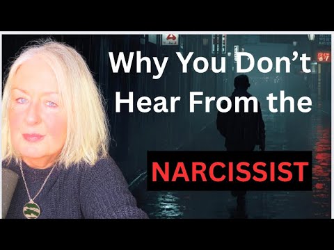Why You Aren’t Hearing From The Narcissist and When You Will Hear From Them Again
