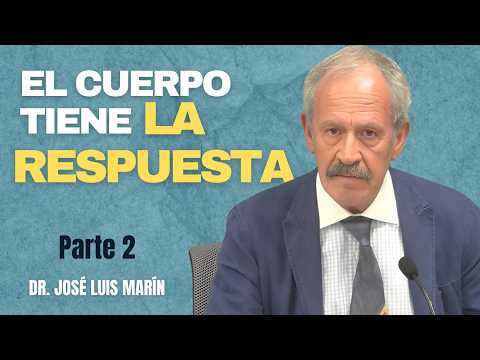¿Por qué tu cuerpo grita lo que tu mente calla? con el Dr. José Luis Marín - Parte 2