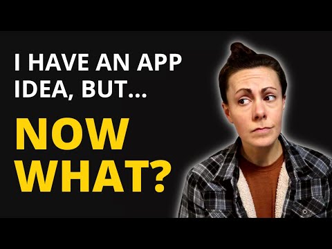 I have an app idea, but I don't know how to code. Now what?
