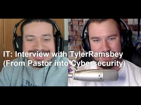 IT: Interview with @TylerRamsbey (From Pastor into Cybersecurity)