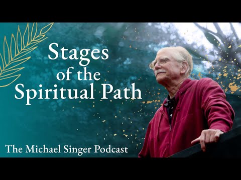 Stages of the Spiritual Path - A Continuum of Letting Go | The Michael Singer Podcast