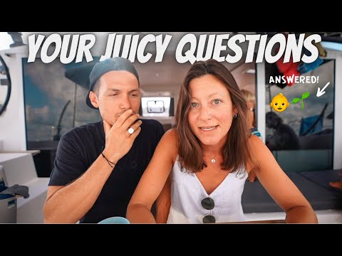 Are we having kids? Vegan? 50 states goal? (Juicy Q&A with Sailing La Vagabonde)