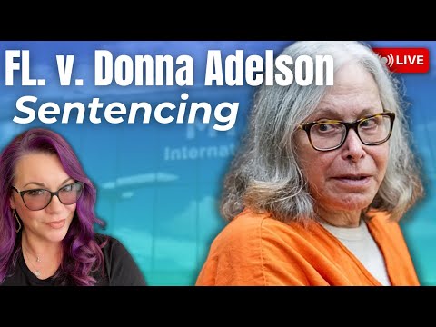 FL v. Donna Adelson - Sentencing Hearing. Will Donna have anything to say?