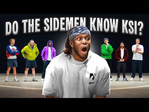 HOW WELL DO THE SIDEMEN KNOW KSI?