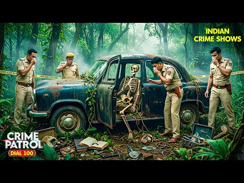 जंगल में खड़ी मिली लावारिस कार — अंदर था खौफनाक सच | Crime Patrol | Real Crime | New Episode 2025