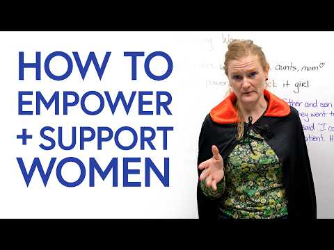How to Support and Empower Women Everywhere