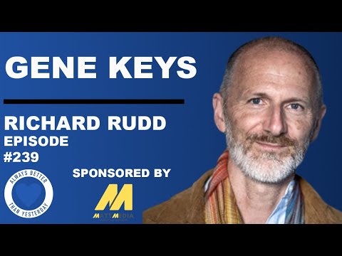 Richard Rudd Reveals The Gene Key 55 Prophecy | ABTY Podcast Episode 239 | @gene_keys
