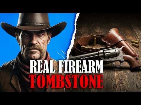 15 ACTUAL Firearms from Tombstone: Which Ones Were Historically Accurate?