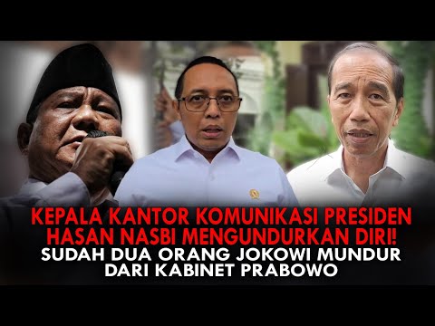 KEPALA PCO HASAN NASBI MENGUNDURKAN DIRI! SUDAH DUA ORANG JOKOWI MUNDUR DARI KABINET PRABOWO