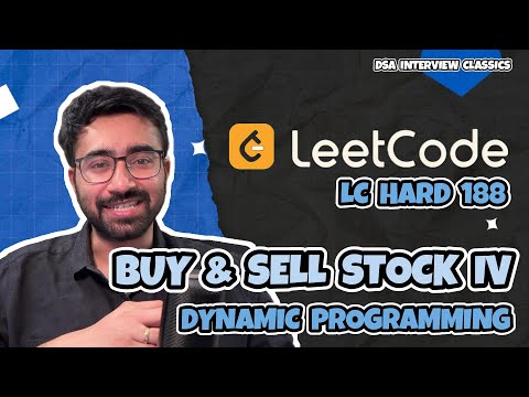 Best Time to Buy and Sell Stock IV (LC Hard) | Dynamic Programming